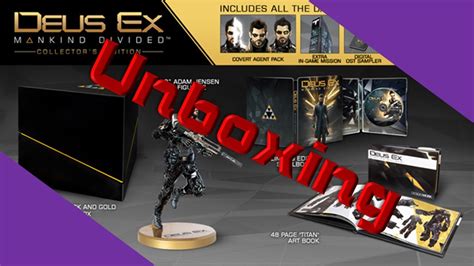 unboxing deus ex mankind divided collectors edition youtube