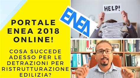 Comunicazione enea ristrutturazioni, due siti per i lavori conclusi nel 2018 e per quelli del 2019. Portale ENEA 2018 Online - Comunicazioni ristrutturazioni ...