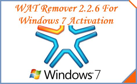 Wat Remover 226 For Genuine Windows 7 Activation