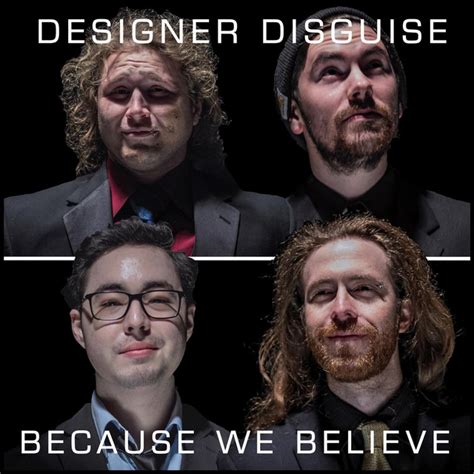 Because We Believe Single By Designer Disguise Spotify