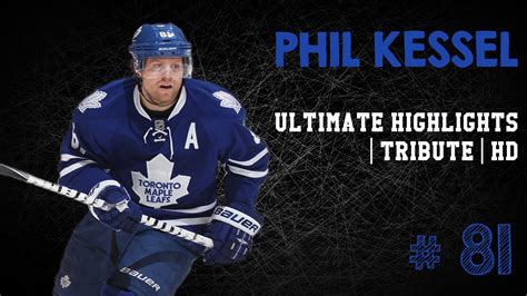 Phil Kessel Ultimate Highlights Tribute Hd Youtube