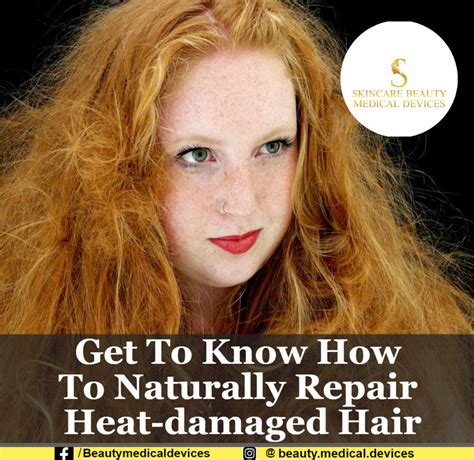 Get To Know How To Naturally Repair Heat Damaged Hair