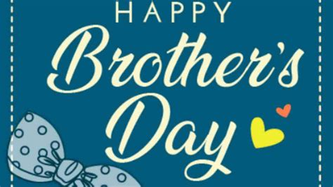 Brother Day 2021 35 Best Brother S Day 2021 Quotes Messages Sayings