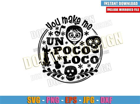 Logo You Make Me Un Poco Loco Svg Png Cut Files Cricut Best Design