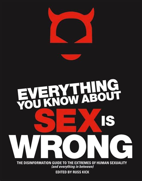 Everything You Know About Sex Is Wrong By Russ Kick On Ibooks