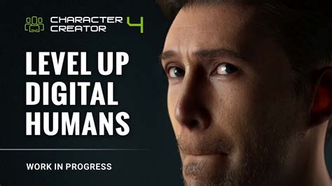 Character Creator 4 Work In Progress Level Up Digital Humans Youtube