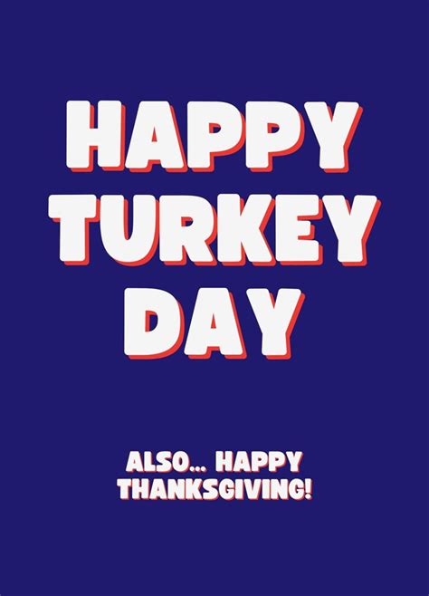 Happy Turkey Day Also Happy Thanksgiving Card Scribbler