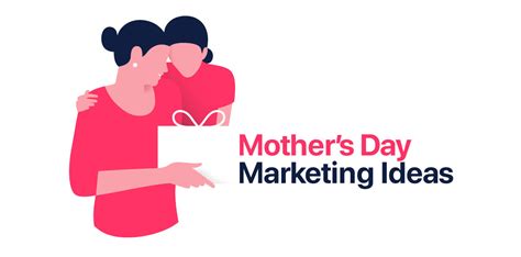 7 Mothers Day Marketing Ideas For Ecommerce Businesses Adparlor
