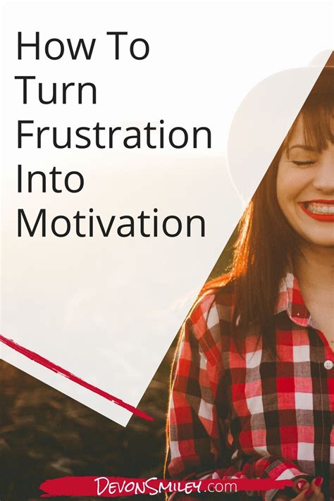 How To Turn Frustration Into Motivation Devon Smiley Negotiation And Commercial Consultant