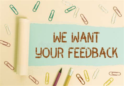 Writing Note Showing We Want Your Feedback Business Photo Showcasing