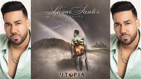 Utopia Romeo Santos 2019 Mix Álbum Bachata Youtube