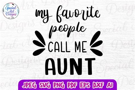 Call Me Auntie Loved Auntie Svg Favorite People