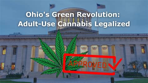 Ohios Green Revolution Adult Use Cannabis Legalized