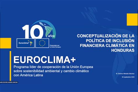 Euroclima Es Un Programa Financiado Por La Uni N Europea Honduras