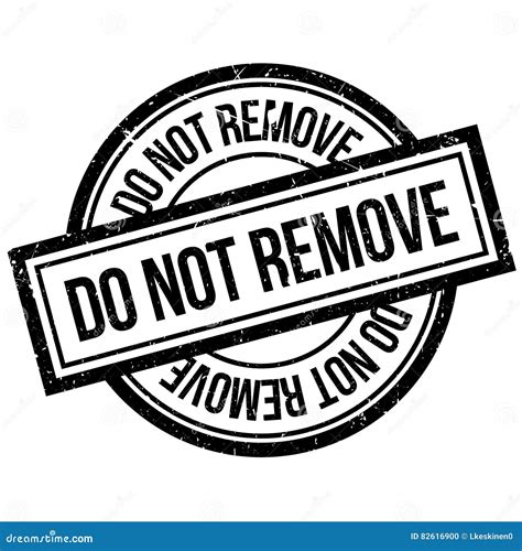 Do Not Remove Rubber Stamp Stock Vector Illustration Of Object 82616900