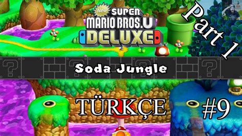 New Super Mario Bros U Deluxe Türkçe 9 100 Soda Jungle