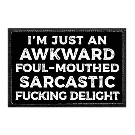 I M Just An Awkward Foul Mouthed Sarcastic Fucking Delight Removable Patch Etsy