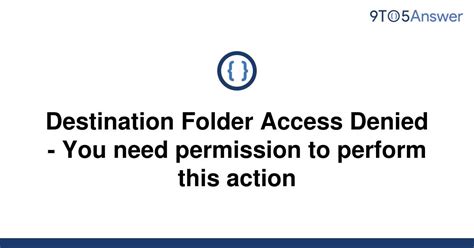 Solved Destination Folder Access Denied You Need 9to5Answer