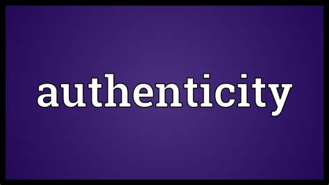 Authenticity Meaning Youtube