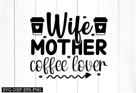 wife mother coffee lover svg graphic by blackpaper · creative fabrica