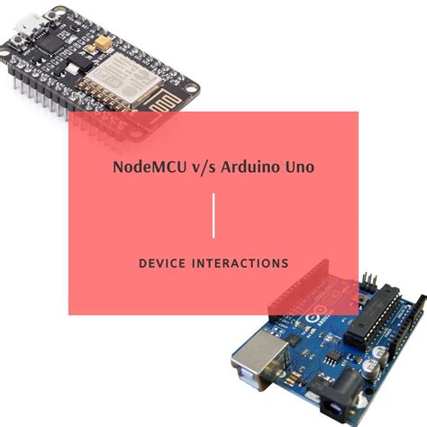 Nodemcu Vs Arduino Uno Choosing A Development Board