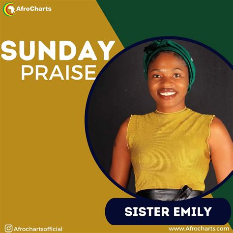 Sunday Praise Ft Sister Emily Playlist Afrocharts