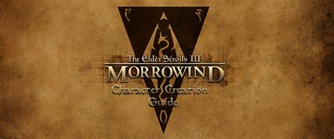 Guide Morrowind Character Creation