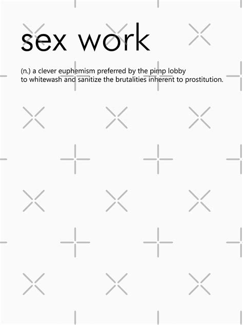 Sex Work Definition T Shirt By Designite Redbubble