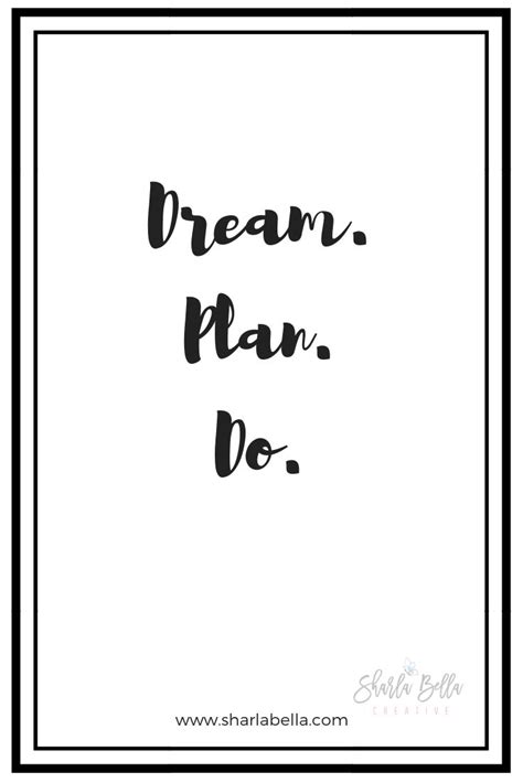 Dream Plan Do Inspirational Quote Inspirational Quotes For