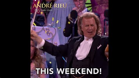 André Rieu 70 Years Young This Weekend Youtube