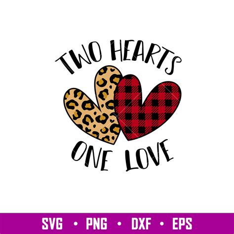 Two Hearts One Love Two Hearts One Love Svg Valentines Day Inspire