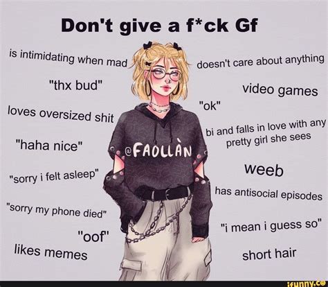 Dont Give A Fck Gf Q Doesnt Care About Anything A Is Intimidating