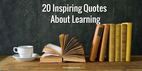 Everyday Gyaan 20 Inspirational Quotes About Learning