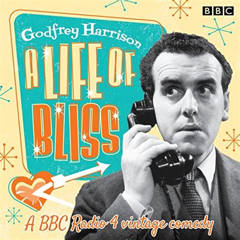 A Life Of Bliss A Bbc Radio 4 Vintage Comedy Audio Download Godfrey