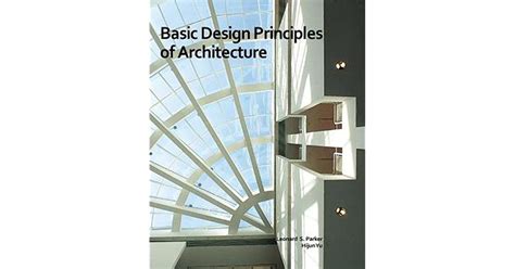 Basic Design Principles Of Architecture By Leonard S Parker