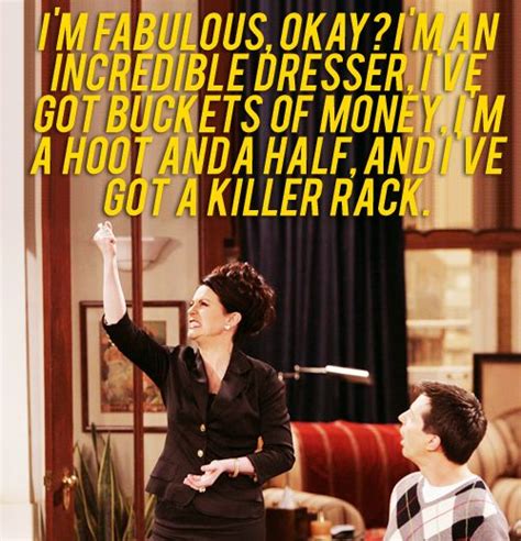 And Always Always Remember You Are Fabulous Karen Walker Quotes