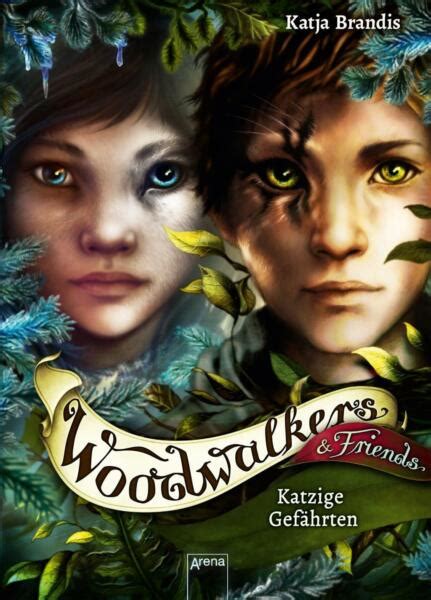 Woodwalkers And Friends Katzige Gefährten Von Katja Brandis 2020