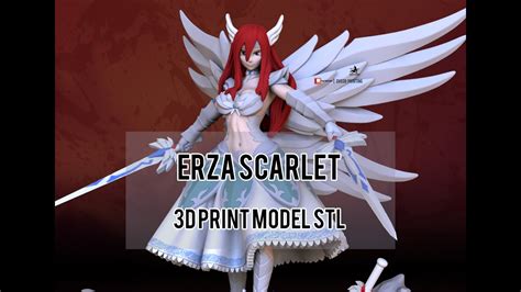 Erza Scarlet 3d Print Model Stl From Fairy Tail Youtube