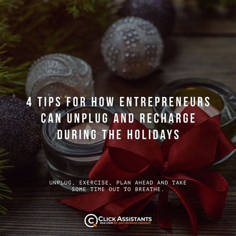 4 Tips For How Entrepreneurs Can Unplug And Recharge During The