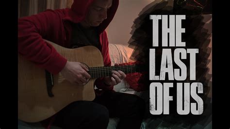 The Last Of Us Main Theme Guitar Cover Youtube