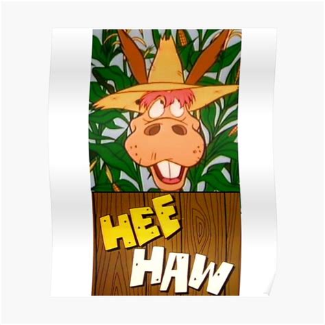 Hee Haw Tee Poster For Sale By Timshane Redbubble