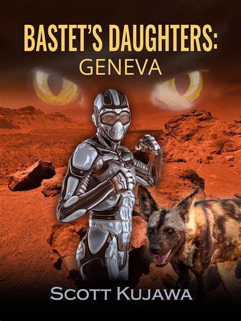 Bastets Daughters Geneva Book One By Scott Kujawa Goodreads
