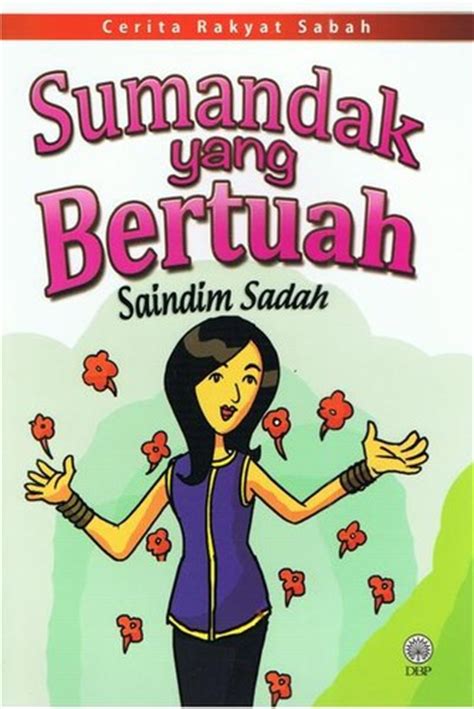 Cerita Rakyat Sabah Sumandak Yang Bertuah 2014 Edition Open Library