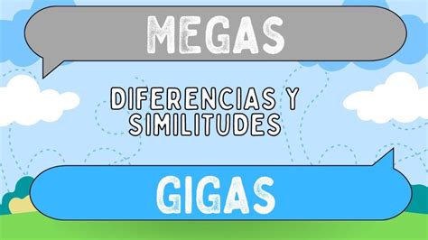 Diferencias Entre Megas Y Gigas