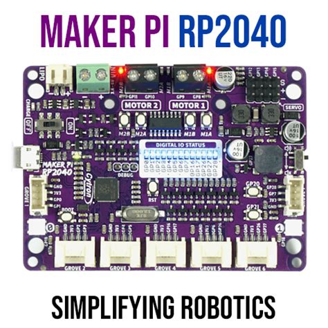 Maker Pi Rp2040 Simplifying Robotics With Raspberry Pi® Rp2040 Micro Robotics