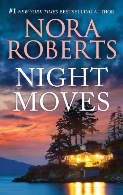 Night Moves Night Tales Series 6 By Nora Roberts Nook Book Ebook