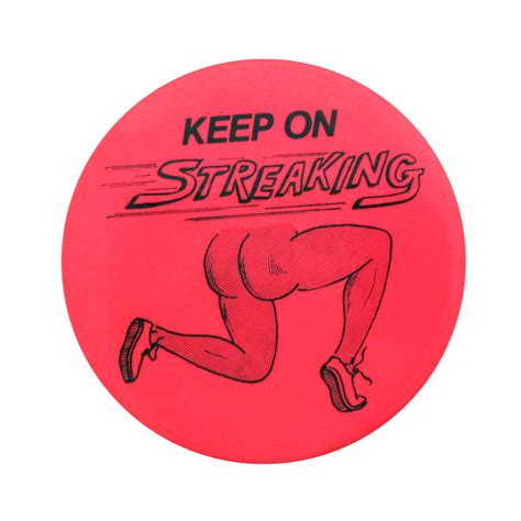 Keep On Streaking Busy Beaver Button Museum