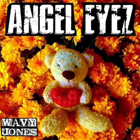 Wavy Jone Angel Eyez Lyrics Genius Lyrics
