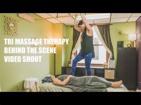 TRI MASSAGE THERAPY BEHIND THE SCENE VIDEO SHOOT YouTube