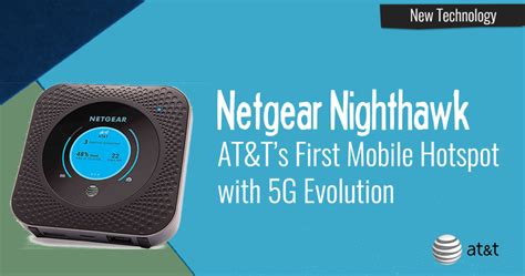 Atandt Announces New Flagship Hotspot Netgear Nighthawk Mobile Hotspot